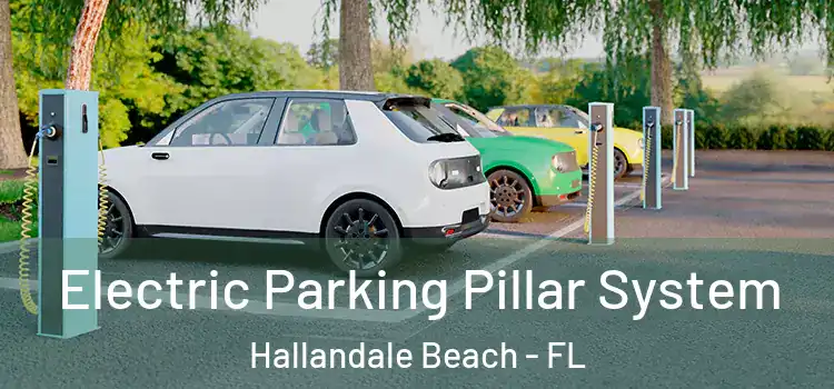 Electric Parking Pillar System Hallandale Beach - FL