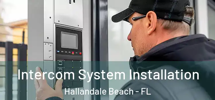 Intercom System Installation Hallandale Beach - FL