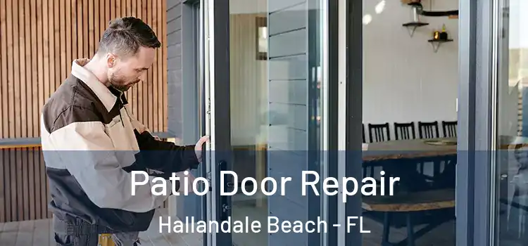 Patio Door Repair Hallandale Beach - FL