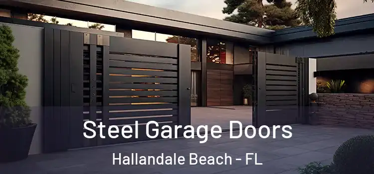 Steel Garage Doors Hallandale Beach - FL